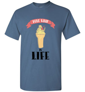 Dole Whip is Life - T-shirt