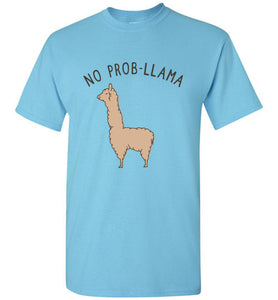 No Prob-Llama - Funny Llama Shirt