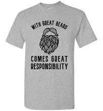 With Great Beard Comes Great Responsibility - Beard Shirt