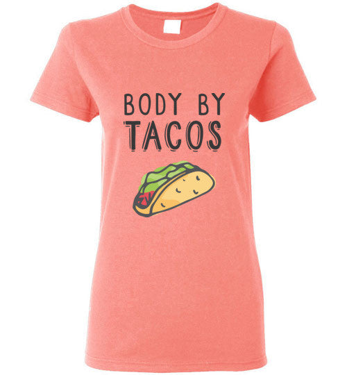Body By Tacos - Taco Shirt